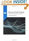 Structured Credit Products: Pricing, Rating, Risk Management and Basel II