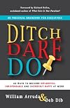 Ditch, Dare, Do: 3D Personal Branding for Executives