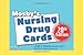 Mosby's Nursing Drug Cards, 20e