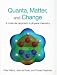 Quanta, Matter and Change: A Molecular Appraoch to Physical Change