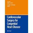 Cardiovascular Surgery for Congenital Heart Disease by Hideaki Kado, Munetaka Masuda, and Hisataka Yasui