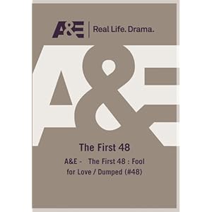 The First 48: Fool For Love/Dumped movie