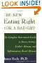 The New Eating Right for a Bad Gut : The Complete Nutritional Guide to Ileitis, Colitis, Crohn's Disease, and Inflammatory Bowel Disease
