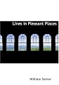 Lines in Pleasant Places (Being the Aftermath of an Old Angler)