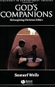 God's Companions: Reimagining Christian Ethics (Challenges in Contemporary Theology)