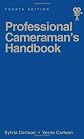 Professional Cameraman's Handbook, The, Fourth Edition