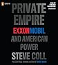 Private Empire: ExxonMobil and American Power