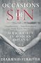 Occasions of Sin: Sex and Society in Modern Ireland