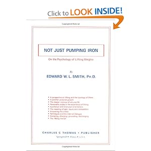 Not Just Pumping Iron: On the Psychology of Lifting Weights Edward W. L. Smith