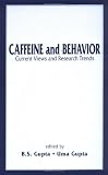 Caffeine and Behavior: Current Views and Research Trends