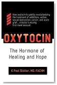 Oxytocin: The Hormone of Healing and Hope (Volume 1)