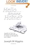 Hello...Anyone Home?: A Guide on How our Deceased Loved Ones Try to Contact Us through the Use of Signs