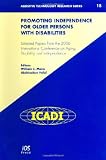 Promoting Independence for Older Persons with Disabilities: Selected Papers from the 2006 International Conference on Aging, Disability and Independence: Volume 18 Assistive Technology Research Series