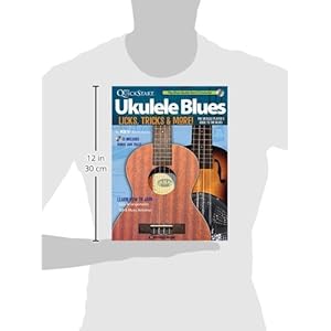 Kev's QuickStart Ukulele Blues You Can Use!: Licks, Tricks & More