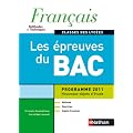 Fran�ais classes des lyc�es M�thodes & Techniques : Les �preuves du Bac, programme 2011