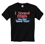 I Scored High On My Drug Test! - Funny Stoner 420 Mens T-Shirt XL Black