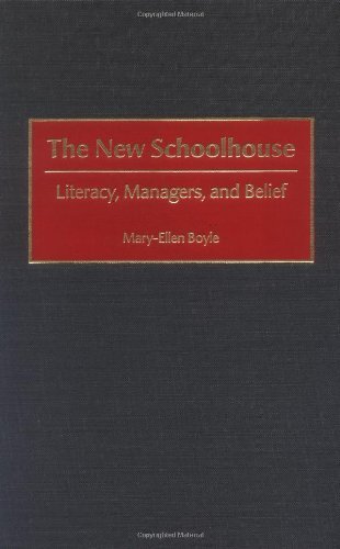 The New Schoolhouse: Literacy, Managers, and Belief