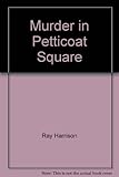 Murder in Petticoat Square