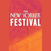 The New Yorker Festival - A Humor Revue | [Andrew Barlow, Noah Baumbach, Andy Borowitz, Christopher Buckley, more]