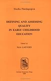 Defining and Assessing Quality in Early Childhood Education (Studia paedagogica)