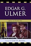Edgar G. Ulmer: Detour on Poverty Row