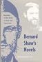 Bernard Shaw's Novels: Portraits of the Artist as Man and Superman (Florida Bernard Shaw)
