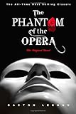 The Phantom of the Opera: The Original Novel