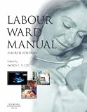 Labour Ward Manual, 4e