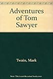 The adventures of Tom Sawyer ; Huckleberry Finn
