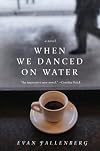 When We Danced on Water