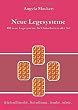 Neue Legesysteme: 100 neue Legesysteme f�r Orakelkarten aller Art
