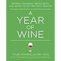 A Year of Wine: Perfect Pairings, Great Buys, and What to Sip for Each Season