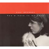 You'd Have to Be Herevon "Kari Bremnes"