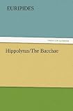 Hippolytus The Bacchae
