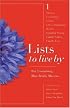 Lists to Live By: The First Collection: For Everything that Really Matters (Lists to Live By)