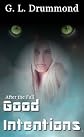 After the Fall: Good Intentions