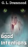 After the Fall: Good Intentions