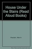 The house under the stairs