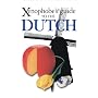 The Xenophobe's Guide to the Dutch (Xenophobe's Guides)