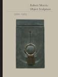 Robert Morris: Object Sculpture, 1960...