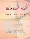 Elongating: Websters Timeline History, 1997
