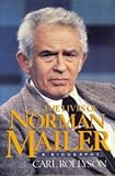 The Lives of Norman Mailer: A Biography