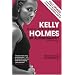 Kelly Holmes: Black, White and Gold - My Autobiography
