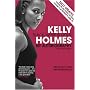 Kelly Holmes: Black, White and Gold - My Autobiography
