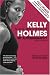 Books : Kelly Holmes: Black, White and Gold - My Autobiography