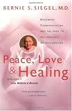 Peace, Love and Healing: Bodymind Communication & the Path to Self-Healing: An Exploration
