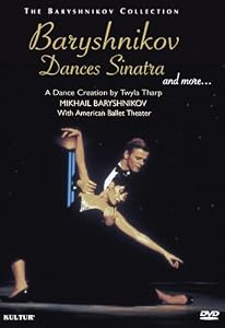 Baryshnikov Dances Sinatra and More, a.k.a Baryshnikov Dances Tharp/ Baryshnikov, American Ballet Theatre