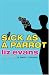 Sick As A Parrot