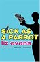 Sick As A Parrot
