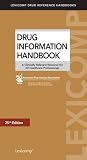 Drug Information Handbook: A Clinically Relevant Resource for All Healthcare Professionals (Drug Information Handbook (Domestic Ed))